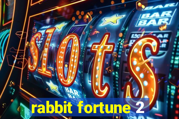 rabbit fortune 2