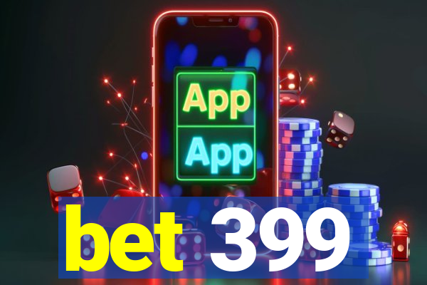 bet 399