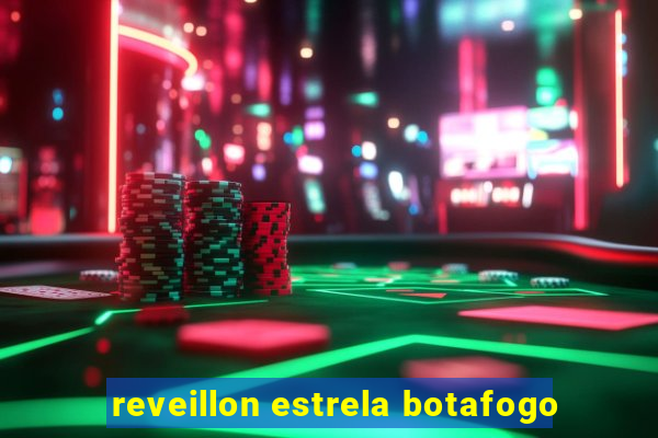 reveillon estrela botafogo