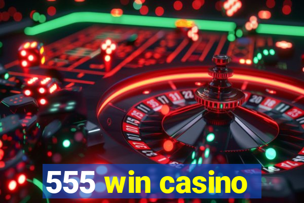 555 win casino