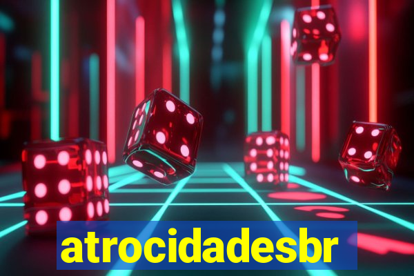 atrocidadesbr