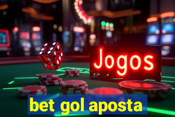 bet gol aposta