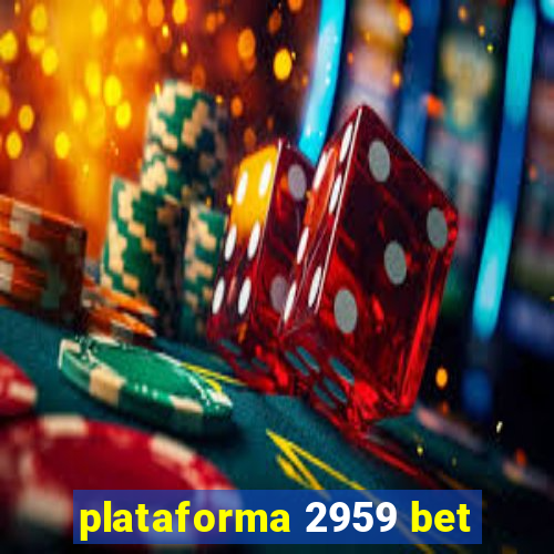 plataforma 2959 bet