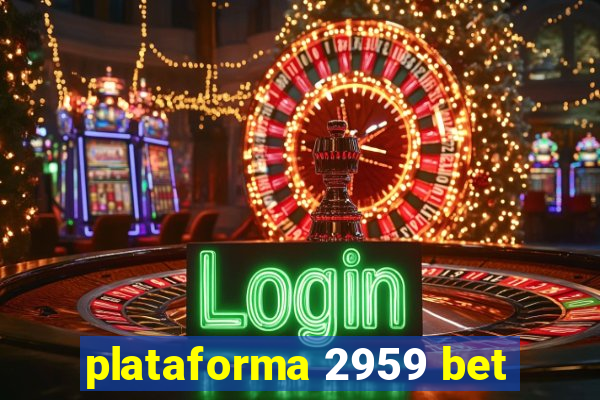 plataforma 2959 bet