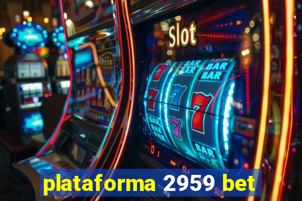 plataforma 2959 bet