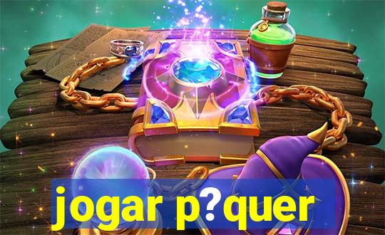 jogar p?quer