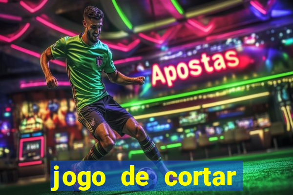 jogo de cortar frutinha para ganhar dinheiro