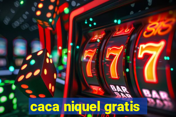 caca niquel gratis