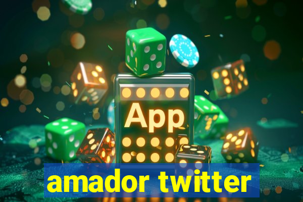 amador twitter