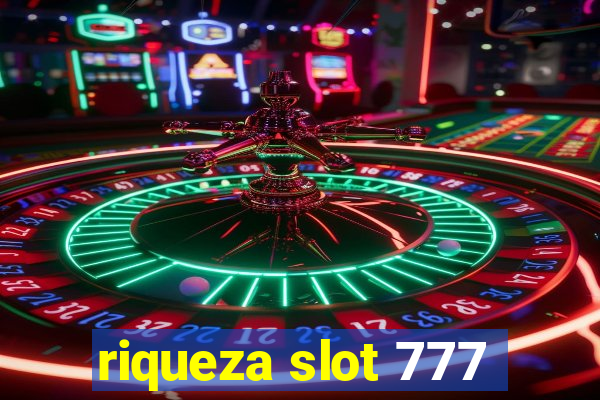 riqueza slot 777