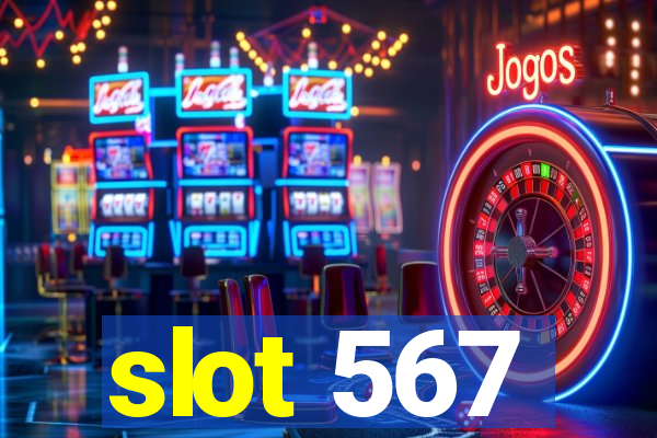 slot 567