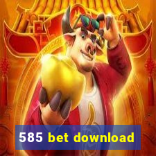 585 bet download