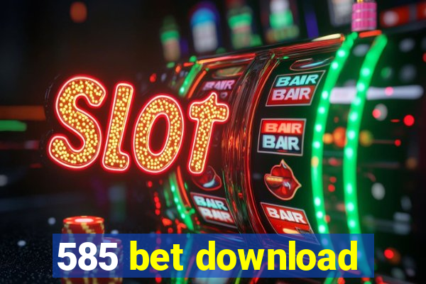 585 bet download