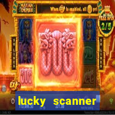 lucky scanner ganhar dinheiro