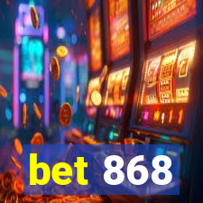 bet 868