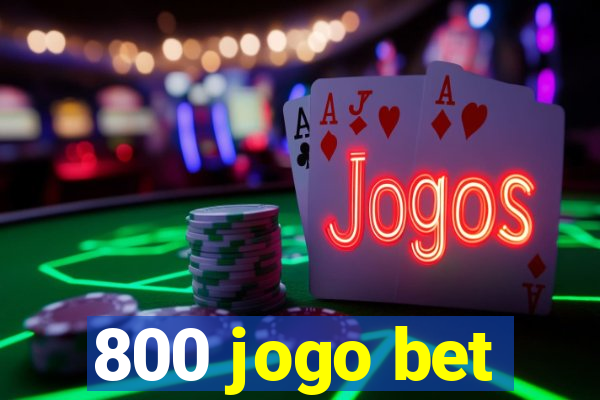 800 jogo bet