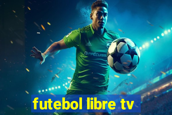 futebol libre tv