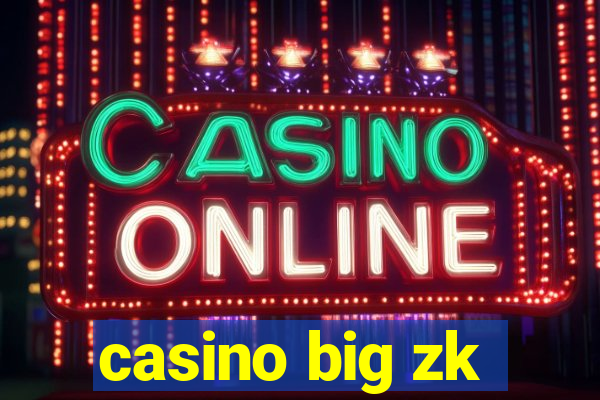 casino big zk