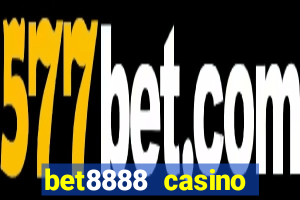 bet8888 casino login registration