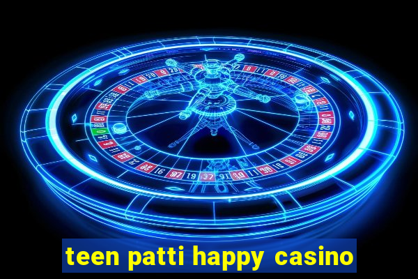 teen patti happy casino