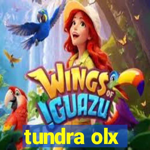 tundra olx