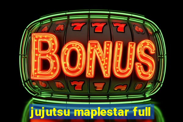 jujutsu maplestar full