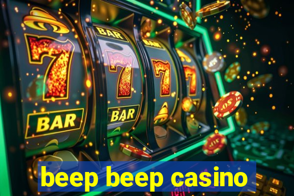 beep beep casino