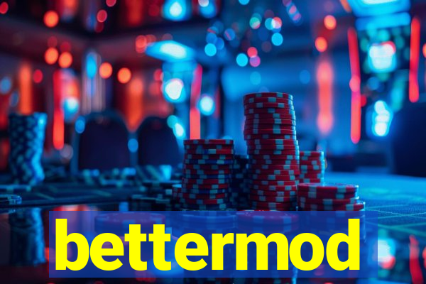 bettermod