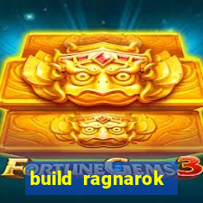 build ragnarok history reborn rag