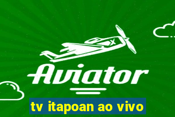 tv itapoan ao vivo