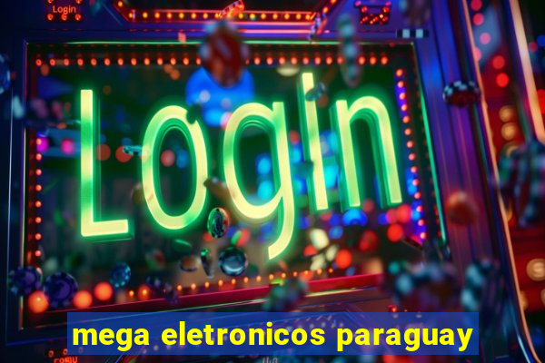 mega eletronicos paraguay