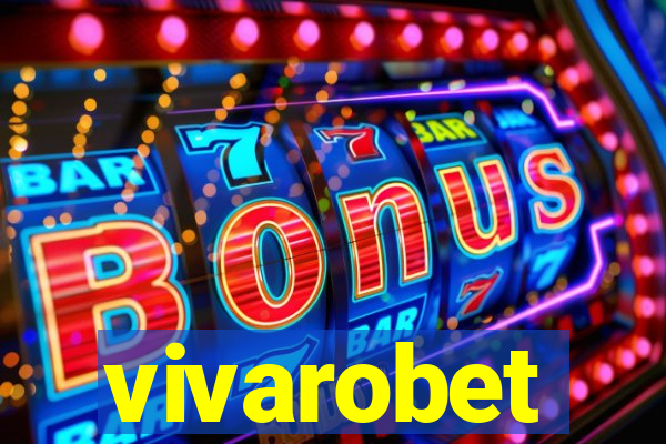 vivarobet