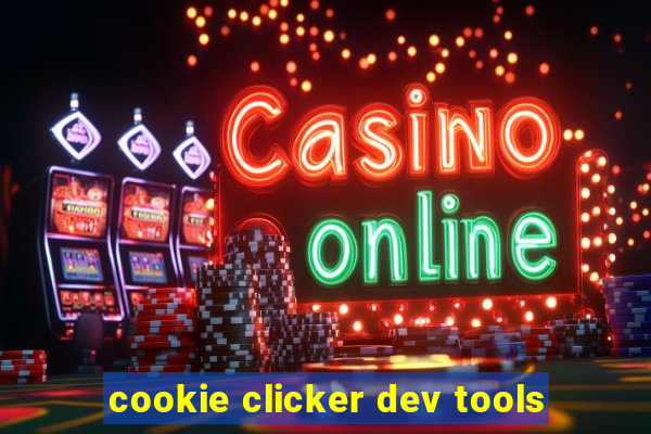 cookie clicker dev tools