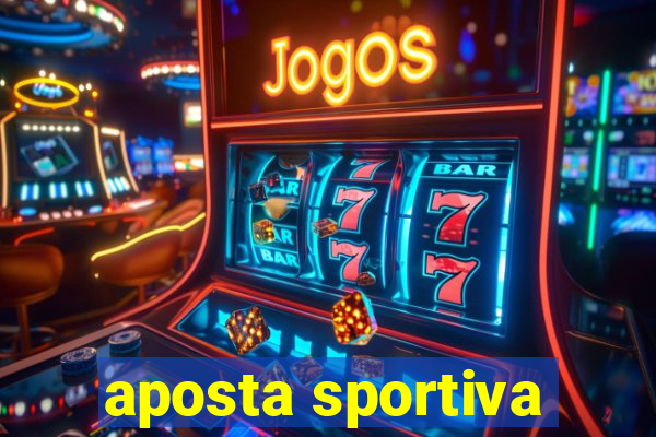 aposta sportiva