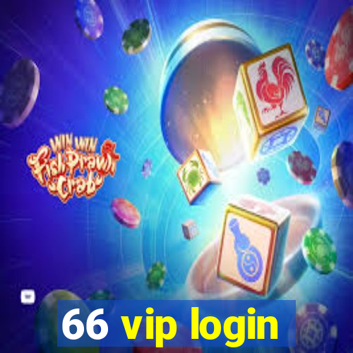 66 vip login