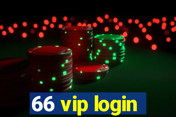 66 vip login