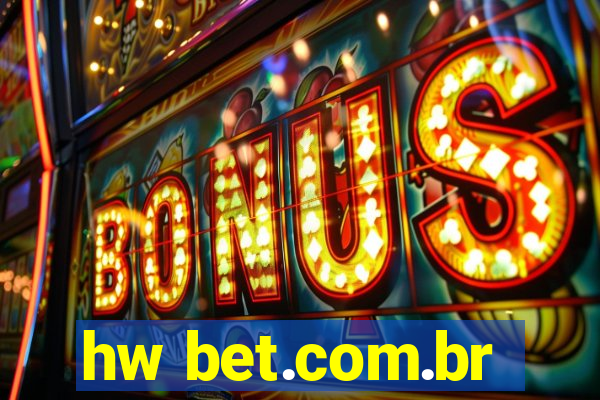 hw bet.com.br