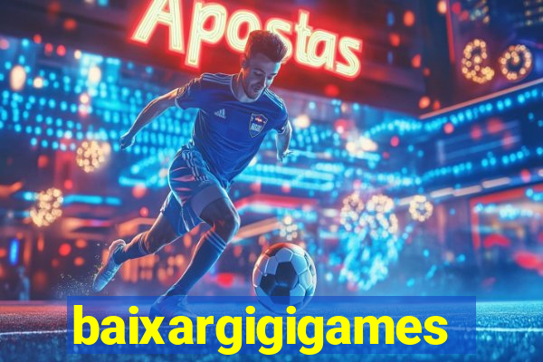 baixargigigames