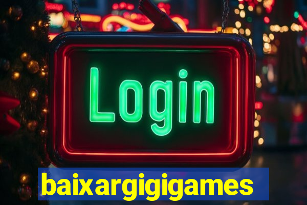 baixargigigames