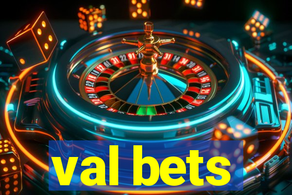 val bets