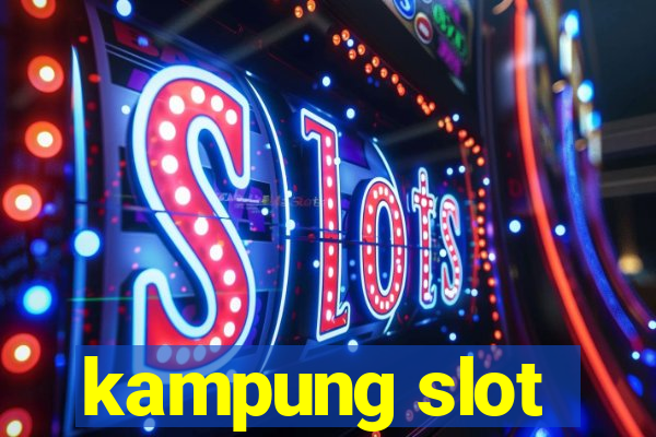 kampung slot