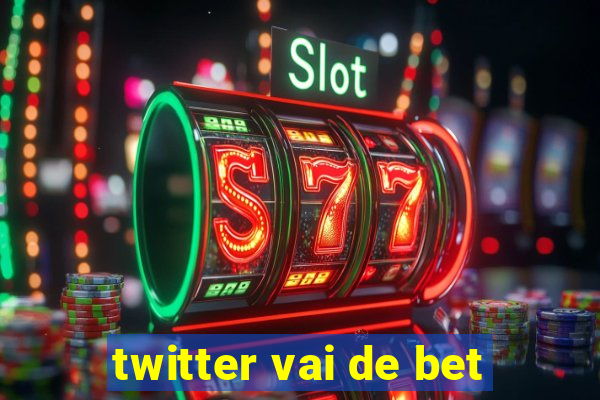 twitter vai de bet