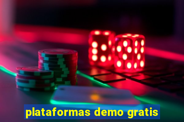 plataformas demo gratis