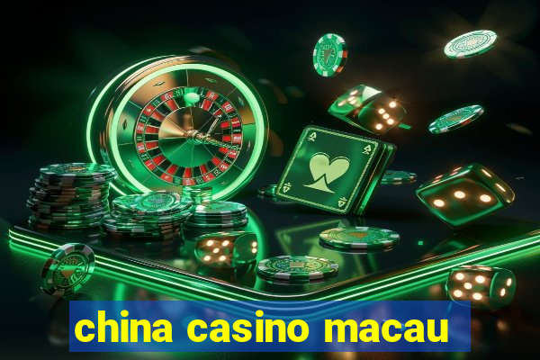 china casino macau