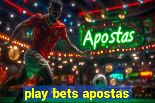 play bets apostas