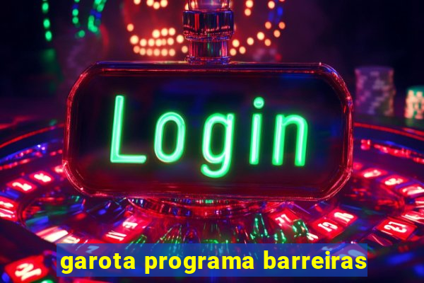 garota programa barreiras