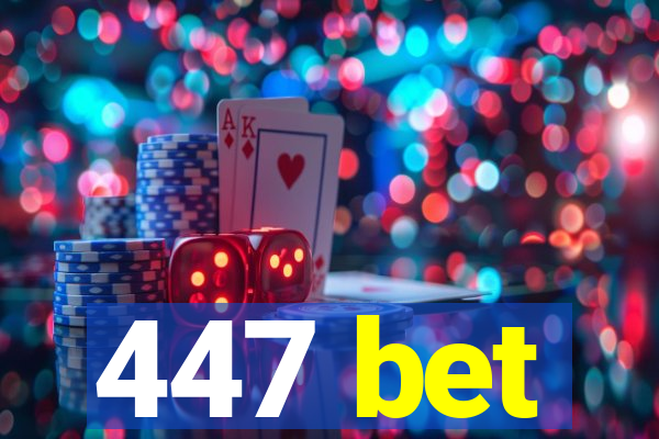 447 bet