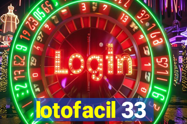 lotofacil 33