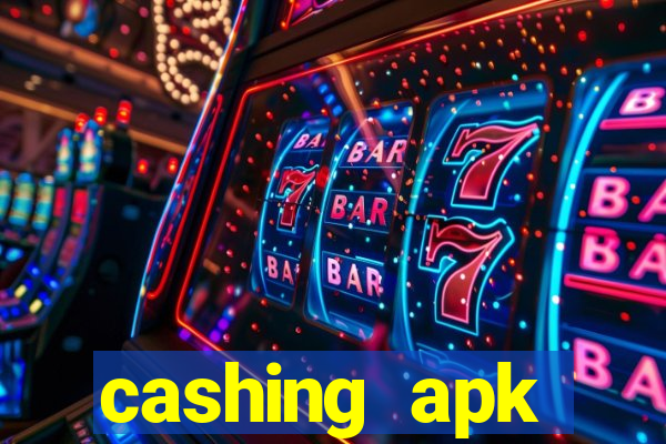 cashing apk dinheiro infinito