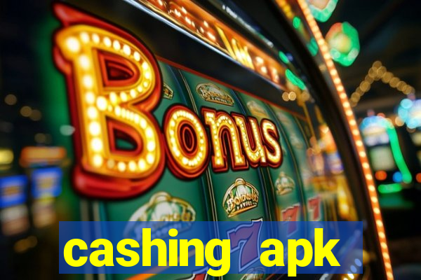 cashing apk dinheiro infinito